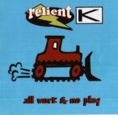 All Work and no Play