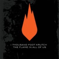 Thousand Foot Krutch The Flame in All of Us album cover